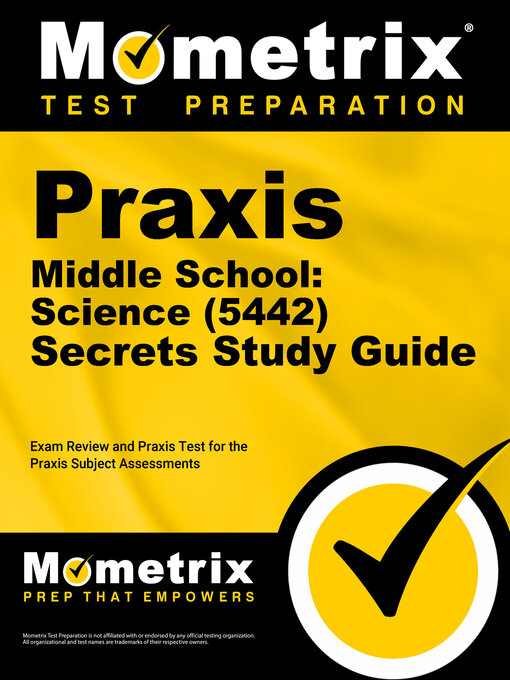 Title details for Praxis Middle School: Science (5442) Secrets Study Guide by Mometrix - Available